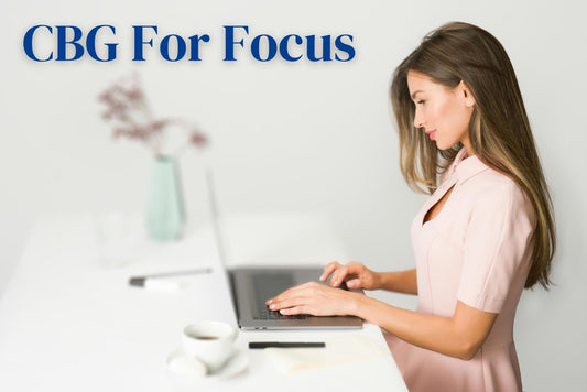 CBG For Focus: Is it Effective? - Nano Bella